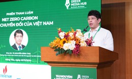 Việt Nam hướng tới Net zero 2050: N&#226;ng cao vai tr&#242; của b&#225;o ch&#237; v&#224; doanh nghiệp