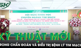 Trung t&#226;m tim mạch Bệnh viện Qu&#226;n y 103 &#225;p dụng th&#224;nh c&#244;ng nhiều kỹ thuật ti&#234;n tiến