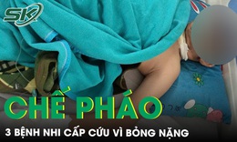 Tự mua thuốc nổ tr&#234;n mạng về chế ph&#225;o, 3 bệnh nhi bỏng nặng