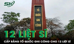 Cấp bằng Tổ quốc ghi công cho 12 liệt sĩ hy sinh tại Quân khu 7 thuộc Bộ Quốc phòng