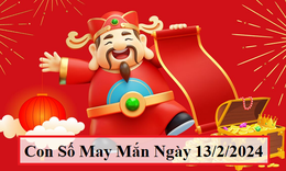 Con số may mắn h&#244;m nay 13/2/2024: Tham khảo số t&#224;i lộc ng&#224;y m&#249;ng 4 Tết
