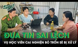 Đăng th&#244;ng tin sai sự thật c&#225;c học vi&#234;n cai nghiện bỏ trốn, 2 thiếu ni&#234;n bị xử l&#253; thế n&#224;o?