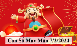 Con số may mắn h&#244;m nay 7/2/2024: Chi&#234;m nghiệm số t&#224;i lộc 12 con gi&#225;p