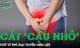 Ph&#236; đại tuyến tiền liệt g&#226;y tiểu kh&#243;, cụ &#244;ng 79 tuổi tự cắt đứt ‘cậu nhỏ’