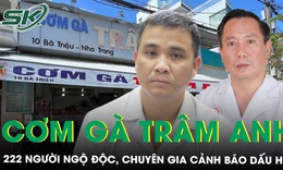 222 người nhập viện sau ăn cơm g&#224; Tr&#226;m Anh, chuy&#234;n gia cảnh b&#225;o dấu hiệu ngộ độc
