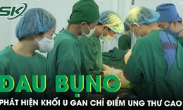 Đau bụng, mệt mỏi đi kh&#225;m ph&#225;t hiện khối u gan chỉ điểm ung thư cao 
