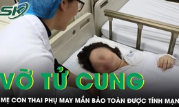 Cấp cứu bảo to&#224;n t&#237;nh mạng cho cả mẹ v&#224; thai nhi khi sản phụ vỡ tử cung 