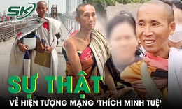 Sự thật về hiện tượng ‘sư thầy Th&#237;ch Minh Tuệ’ đi bộ h&#224;nh xuy&#234;n Việt