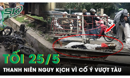 Tối 25/5: Nam thanh ni&#234;n cố &#253; vượt t&#224;u hỏa, phớt lờ phản ứng dữ dội của người d&#226;n dẫn đến nguy kịch