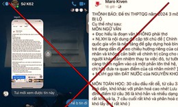 Xác minh đối tượng đăng tin sai sự thật lộ đề thi tốt nghiệp THPT 2024