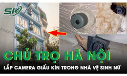 Th&#234;m vụ chủ trọ ở H&#224; Nội lắp camera giấu k&#237;n trong nh&#224; vệ sinh nữ suốt thời gian d&#224;i