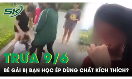 Phẫn nộ video b&#233; g&#225;i bị bạn học &#233;p d&#249;ng chất k&#237;ch th&#237;ch