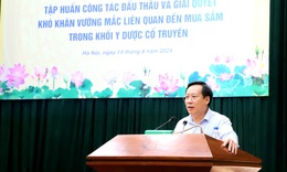 Bộ Y tế giải đ&#225;p, th&#225;o gỡ nhiều quan t&#226;m về đấu thầu, mua sắm lĩnh vực y dược học cổ truyền