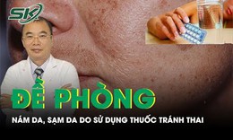 D&#249;ng thuốc tr&#225;nh thai g&#226;y n&#225;m da, sạm da c&#243; đ&#250;ng kh&#244;ng?