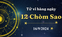 Tử vi 12 cung ho&#224;ng đạo h&#244;m nay - tử vi 12 ch&#242;m sao ng&#224;y 16/9/2024