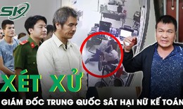 S&#225;ng 24/9: X&#233;t xử gi&#225;m đốc người nước ngo&#224;i s&#225;t hại d&#227; man nữ kế to&#225;n đang mang thai ở B&#236;nh Dương