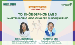 Truyền h&#236;nh trực tuyến: T&#212;I KHỎE ĐẸP HƠN LẦN 3 - H&#224;nh tr&#236;nh c&#249;ng khỏe, c&#249;ng đẹp, c&#249;ng hạnh ph&#250;c