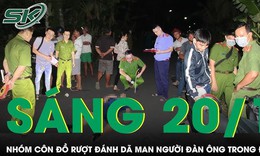 S&#225;ng 20/1: Cả phố kinh ho&#224;ng chứng kiến người đ&#224;n &#244;ng bị đ&#225;nh d&#227; man, t&#244;ng xe v&#224;o người đến bất động