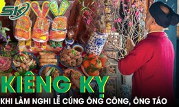 Những điều ki&#234;ng kỵ khi l&#224;m lễ c&#250;ng &#244;ng T&#225;o gia chủ cần biết để thể hiện sự th&#224;nh k&#237;nh