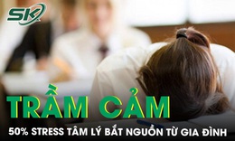 50% stress ở người trầm cảm bắt nguồn từ gia đình