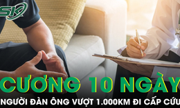 ‘Cậu nhỏ’ cương 10 ngày không dứt, người đàn ông 41 tuổi vượt 1.000 km ra Hà Nội cấp cứu