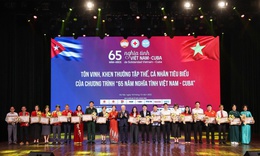 615 tỷ đồng ủng hộ nhân dân Cuba qua chương trình “65 năm nghĩa tình Việt Nam – Cuba”