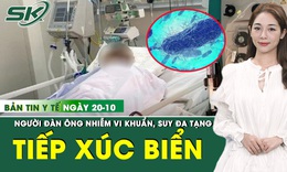 Bản tin Y tế 20/10: Người đàn ông nguy kịch do nhiễm vi khuẩn từ nước biển