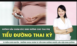 Hướng dẫn chăm sóc dinh dưỡng cho thai phụ mắc đái tháo đường