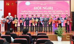 Quảng Ninh sắp xếp hệ thống y tế theo m&#244; h&#236;nh ch&#237;nh quyền địa phương 2 cấp