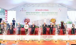 Khởi c&#244;ng Khoa Kh&#225;m bệnh th&#244;ng minh, chuẩn quốc tế tại Bệnh viện hạng đặc biệt Bạch Mai