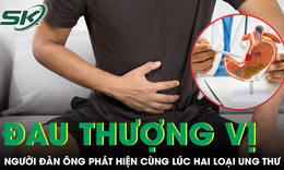Đi khám vì đau thượng vị, người đàn ông Hà Nội phát hiện cùng lúc hai loại ung thư