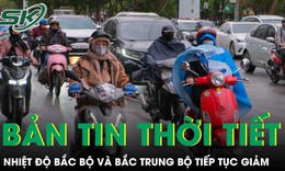 Kh&#244;ng kh&#237; lạnh mạnh th&#234;m khiến nhiệt độ Bắc Bộ v&#224; Bắc Trung Bộ tiếp tục giảm