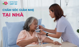 Hiểu đ&#250;ng về chăm s&#243;c giảm nhẹ với Ph&#242;ng kh&#225;m B&#225;c sĩ gia đ&#236;nh Việt &#218;c