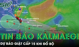 B&#227;o Kalmaegi dự b&#225;o giật cấp 15 khi đổ bộ v&#224;o nhiều tỉnh th&#224;nh