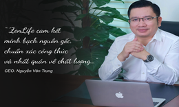 ZenLife – Dinh dưỡng minh bạch, giải pháp chăm sóc sức khỏe toàn diện cho gia đình Việt