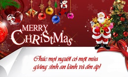 Những lời chúc Giáng sinh 24/12 và lời chúc Noel 25/12 hay nhất 2025