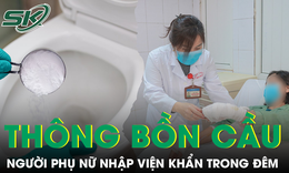 Dùng hóa chất thông bồn cầu mua trên mạng, người phụ nữ nhập viện khẩn trong đêm
