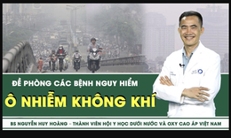 Đề phòng các bệnh nguy hiểm do ô nhiễm không khí gây ra