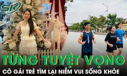 Từng tuyệt vọng khi nằm tr&#234;n giường bệnh, c&#244; g&#225;i trẻ 32 tuổi t&#236;m lại sức khỏe v&#224; niềm vui