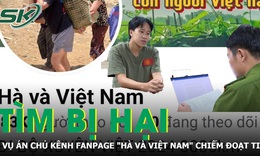 T&#236;m bị hại trong vụ &#225;n chủ fanpage &#39;H&#224; v&#224; Việt Nam&#39; chiếm đoạt tiền từ thiện