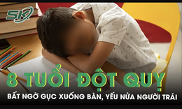 Bất ngờ gục xuống b&#224;n học, b&#233; 8 tuổi nhập viện do đột quỵ