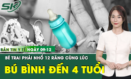 Bản Tin Y Tế 9/12: B&#233; trai phải nhổ 12 răng c&#249;ng l&#250;c v&#236; th&#243;i quen b&#250; b&#236;nh đến 4 tuổi