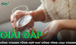 So với việc uống từng loại vitamin th&#236; uống vitamin tổng hợp c&#243; tốt hơn kh&#244;ng? 