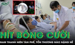 Nam thanh niên 21 tuổi tàn phế, tổn thương não nặng nề bởi hít bóng cười