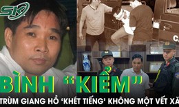 Bình 'Kiểm'- trùm giang hồ khét tiếng trên người không một vết xăm, không rượu bia, thuốc lá