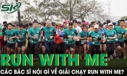 B&#225;c sĩ tham gia giải chạy Run With Me: “Tập luyện để phục vụ bệnh nh&#226;n tốt hơn”