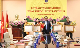 Trao tặng danh hiệu Thầy thuốc Ưu tú cho 4 cá nhân thuộc Cơ quan Bộ Y tế