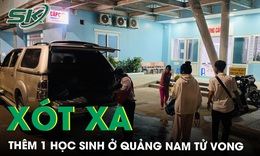 Quảng Nam th&#234;m một học sinh lớp 2 tử vong chưa r&#245; nguy&#234;n nh&#226;n 