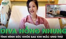 Cập nhật sức khỏe hiện tại của Diva Hồng Nhung sau khi mắc ung thư
