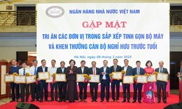 Gặp mặt, tri ân các đơn vị và cán bộ nghỉ hưu trước tuổi trong sắp xếp tổ chức bộ máy